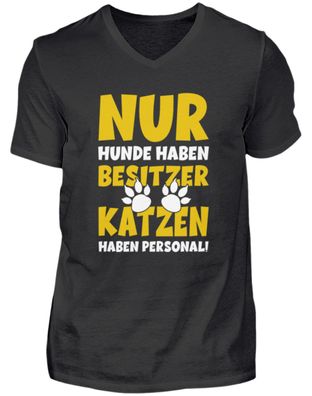 NUR HUNDE HABEN Besitzer KATZEN - Herren V-Neck Shirt