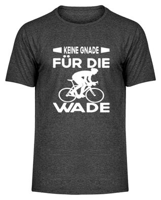 Keine Gnade für die Wade - Herren Melange Shirt