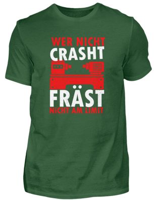 WER NICHT CRASHT FRÄST NiCHT AM LIMIT - Herren Shirt