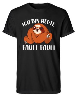 ICH BIN HEUTE FAULI FAULI - Herren RollUp Shirt