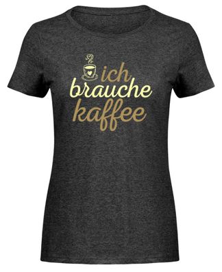 ICH Brauche KAFFEE - Damen Melange Shirt