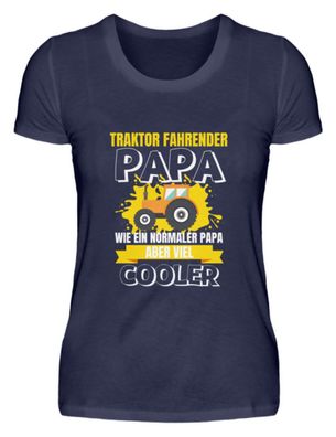 Traktor Fahrender PAPA WIE EIN Normaler - Damen Premiumshirt