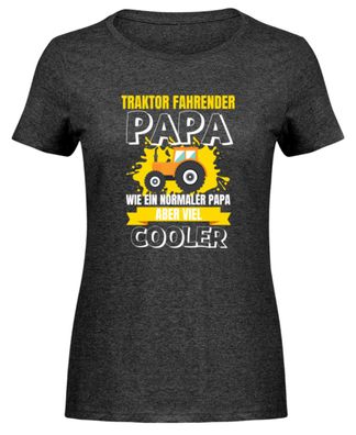 Traktor Fahrender PAPA WIE EIN Normaler - Damen Melange Shirt