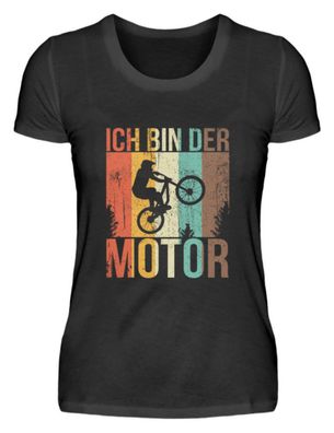 ICH BIN DER MOTOR - Damen Basic T-Shirt-OXLOZP6M