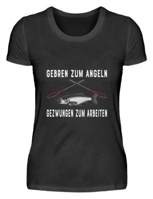 GEBREN ZUM ANGELN - Damenshirt