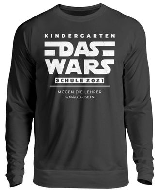Kindergarten DAS WARS SCHULE 2021 MÖGEN - Unisex Pullover