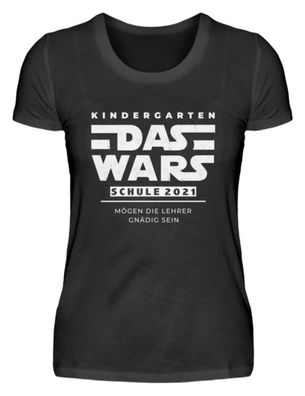 Kindergarten DAS WARS SCHULE 2021 MÖGEN - Damenshirt