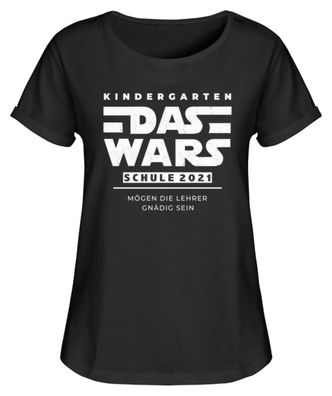 Kindergarten DAS WARS SCHULE 2021 MÖGEN - Damen RollUp Shirt