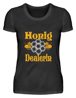 Honig Dealerin - Damenshirt