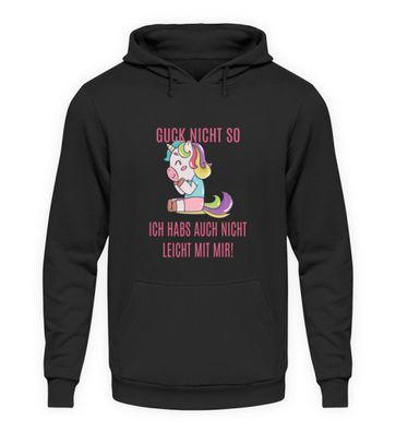 Guck nicht so ich hab es auch nicht - Unisex Kapuzenpullover Hoodie