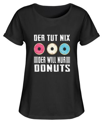 Der tut nix der will nur Donuts - Damen RollUp Shirt