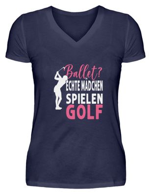 Ballet echte Mädchen spielen Golf - V-Neck Damenshirt