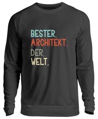 Bester Architekt der Welt - Unisex Pullover
