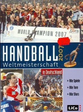 Handball Weltmeisterschaft 2007 in Deutschland
