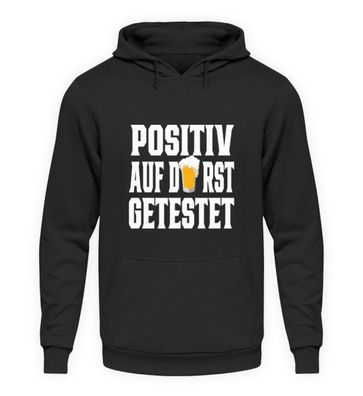 Positiv auf Durst getestet - Unisex Kapuzenpullover Hoodie