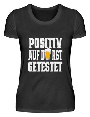 Positiv auf Durst getestet - Damenshirt