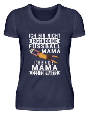 Torwart Torhüter Mama Mutter Fußball - Damen Premiumshirt