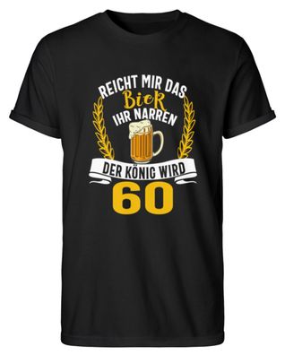 Reicht Mir Das Bier Ihr Narren 60 Jahre - Herren RollUp Shirt