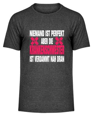 Niemand ist Perfekt aber die - Herren Melange Shirt