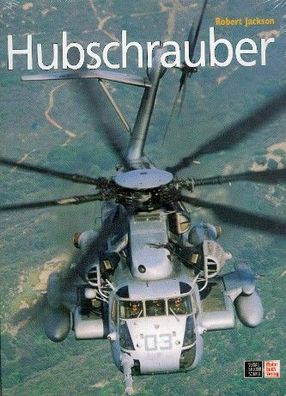 Hubschrauber - Umfassender Typenführer