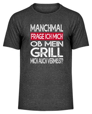 Manchmal Frage ich mich ob mein grill - Herren Melange Shirt