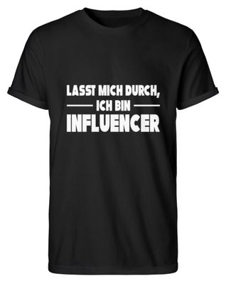 Lasst mich durch ich bin Influencer - Herren RollUp Shirt