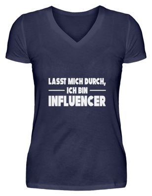 Lasst mich durch ich bin Influencer - V-Neck Damenshirt