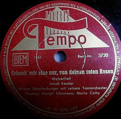 Schumann & Cotta "Schenk´ mir eine nur von deinen roten Rosen" Tempo 78rpm 10" 1937