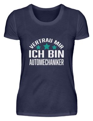 Vertrau MIR ICH BIN Automechaniker - Damen Premiumshirt