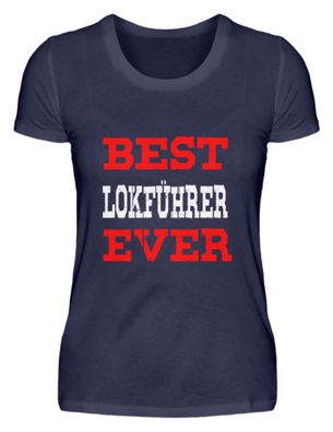 Best Lokführer Ever - Damen Premiumshirt