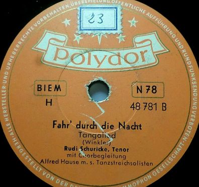 Rudi Schuricke "Fahr´ duch die Nacht / Frauen und Wein" Polydor 1952 78rpm 10"