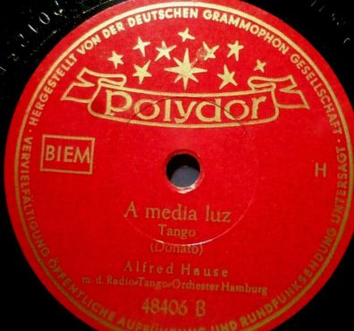 TANGO-ORCHESTER ALFRED HAUSE "Olé Guapa / A media luz" 78rpm Polydor 1950