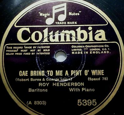 Roy Hendersen "Cae Bring To Me A Pint O´ Wine / Sea Fever" Columbia 1927 78rpm