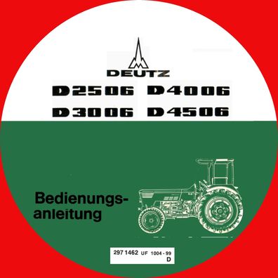 Bedienungsanleitung Deutz Traktor Schlepper D2506 D3006 D4006 D4506