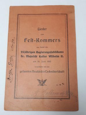 Lieder zum Fest=Kommers 25. jähriges Regierungsjubiläum Kaiser Wilhelm II.