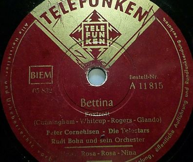 Peter Cornehlsen & Orch. Rudi Bohn "Bettina / Rosa-Rosa-Nina" Telefunken 78rpm