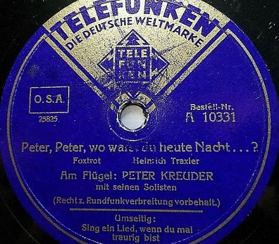 Peter Kreuder "Peter, Peter, wo warst du heute Nacht? / Sing ein Lied.." 1941