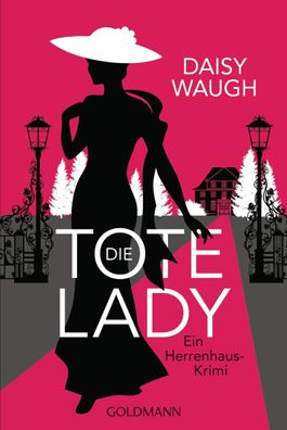 Die tote Lady: Ein Herrenhaus-Krimi, Daisy Waugh