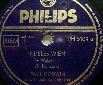 PAUL GODWIN & Vindobona-Orchester "Fideles Wien / Wiener Bürger" Philips 78rpm