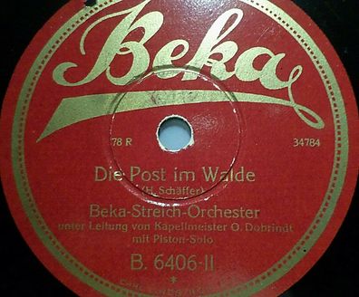 Otto Dobrindt "Die Post im Walde / Die Mühle im Schwarzwald" Beka 1927 78rpm 10"