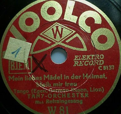 Orchester & Gesang "Mein liebes Mädel in der Heimat, bleib mir treu" Woolco 1933