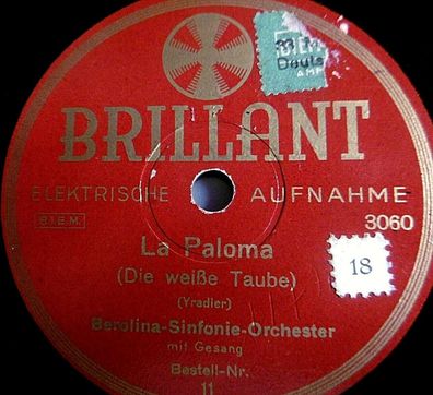 ORCH & GESANG "La Paloma (Die weiße Taube) / Wiener Bonbons" Brillant 78rpm 10"