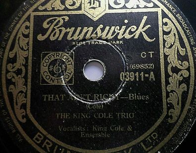 NAT KING COLE & THE KING COLE TRIO "That Ain´t Right / Scotchin´ With The Soda"