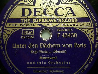 Mantovani & sein Orchester "Unter den Dächern von Paris / Wyoming" Decca 78rpm