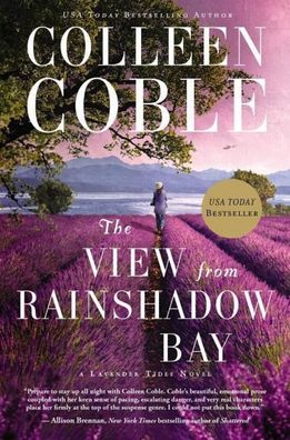The View from Rainshadow Bay (A Lavender Tides Novel, Band 1), Colleen Coble
