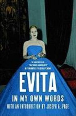 Evita: In My Own Words, Eva Peron
