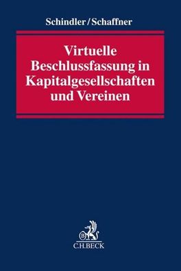 Virtuelle Beschlussfassung in Kapitalgesellschaften und Vereinen, Hendrik S ...