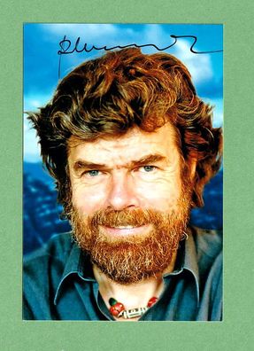 Reinhold Messner (Extrembergsteiger, Abenteurer ) - persönlich signiert