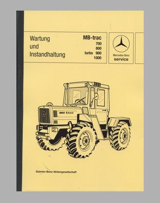 MB trac 700 - 1000 Werkstatthandbuch Wartung Instandhaltung 1986