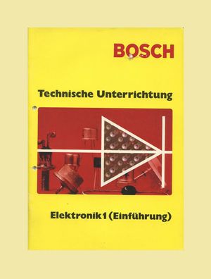 BOSCH Technische Unterrichtung Elektronik 1 (Einführung) 1973